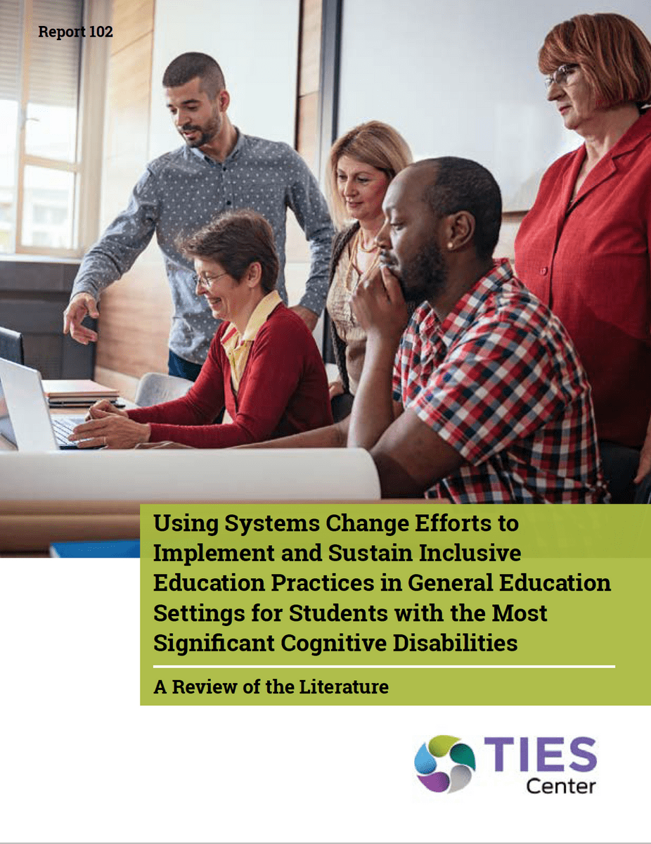 Using Systems Change Efforts to Implement and Sustain Inclusive Education Practices in General Education Settings for Students with the Most Significant Cognitive Disabilities-A Review of the Literature