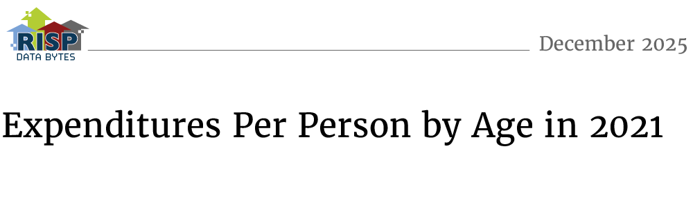 RISP Data Bytes, December 2025 Expenditures per person by age in 2021