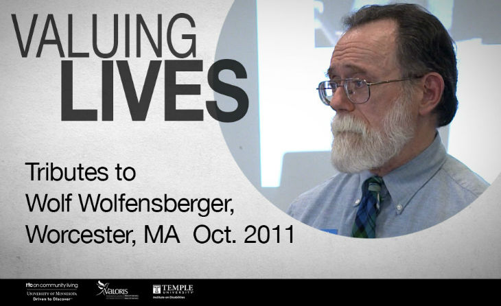 Tributes to Wolf Wolfensberger, Oct. 2011, Worcester, MA
